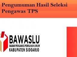 Pengumuman Hasil Seleksi Pengawas TPS Kabupaten Sidoarjo Untuk Pemilu 2024 Kecamatan Taman