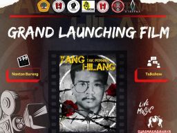 Grand Launching Film Bertajuk Yang (Tak Pernah) Hilang Diputar di Untag Surabaya
