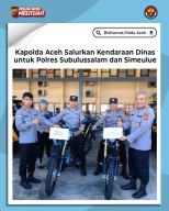 Kapolda Aceh Serahkan Bantuan Kendaraan Untuk Polres Subulussalam dan Simeulue.
