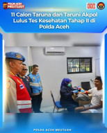 11 Calon Taruna/Taruni Akpol Lolos  Tes Kesehatan Tahap II  Di Polda Aceh