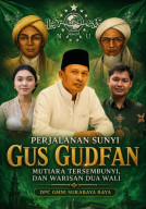 MUTIARA TERSEMBUNYI DI SINGGASANA MARHAEN: Gus Gudfan, Sang Pewaris Dua Wali, dan Jalan Sunyi Menautkan Langit dan Bumi