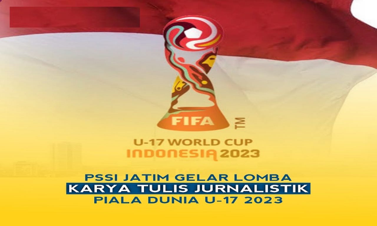 PSSI Jatim Gelar Lomba Karya Tulis Jurnalistik Piala Dunia U-17 2023