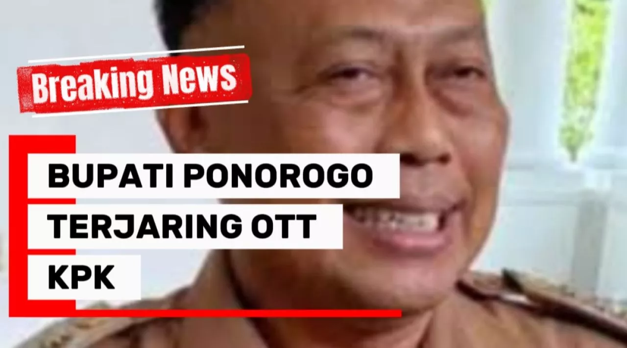 Bupati Ponorogo Terjaring OTT, KPK Belum Tentukan Statusnya