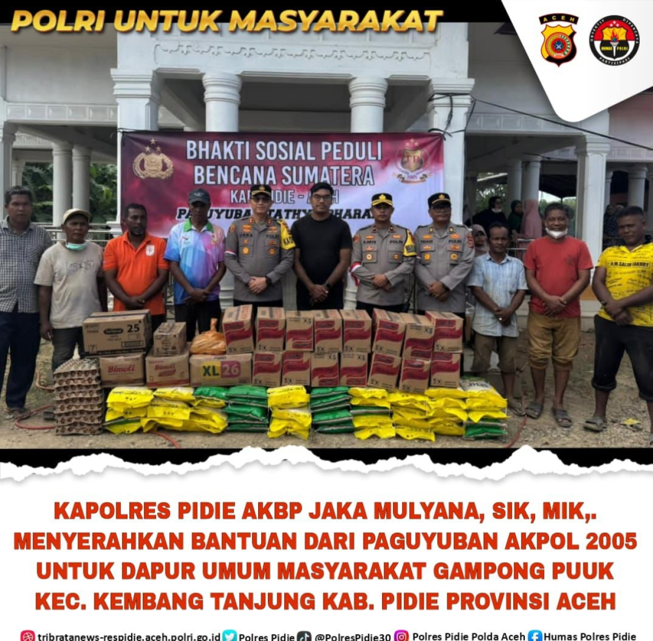 Paguyuban Tathya Dharaka Akpol 2005 mengirimkan sejumlah bantuan untuk masyarakat di Kabupaten Pidie yang terdampak banjir