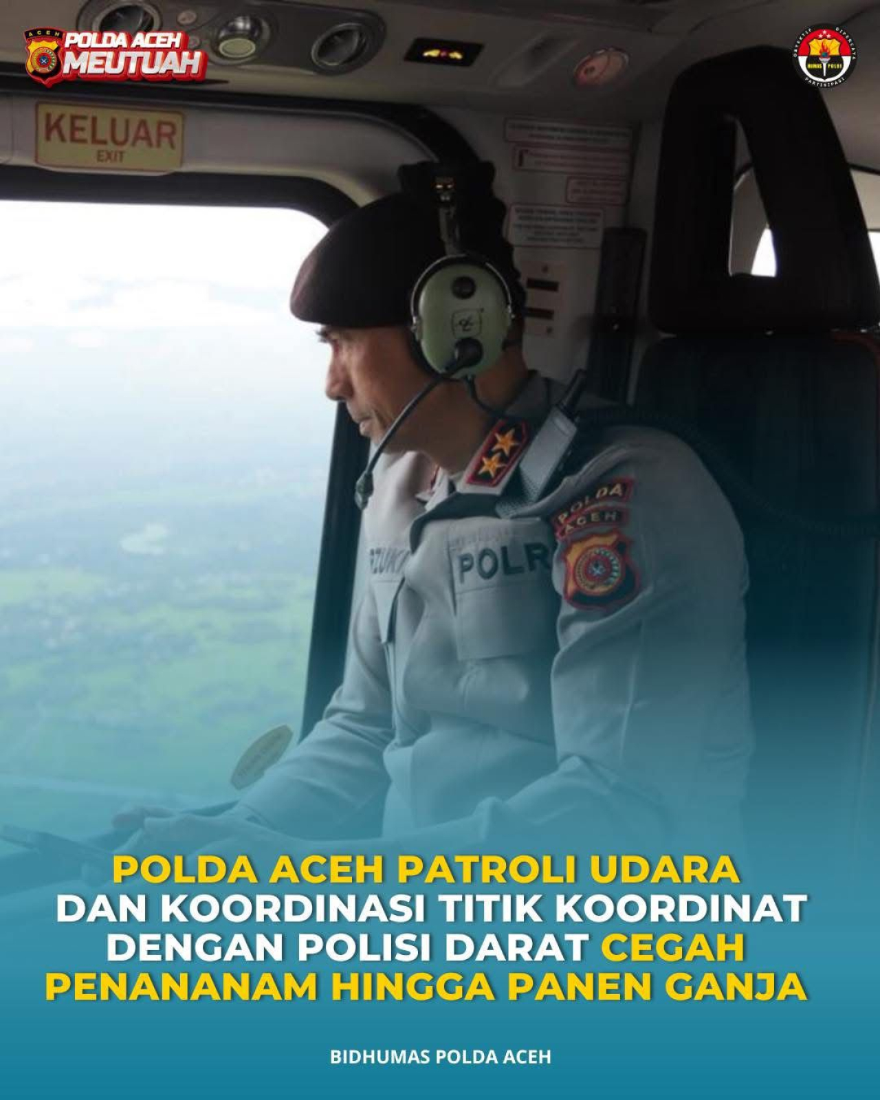 Polda Aceh Lakukan Patroli Udara Dalam Rangka Pemusnahan Ladang Ganja