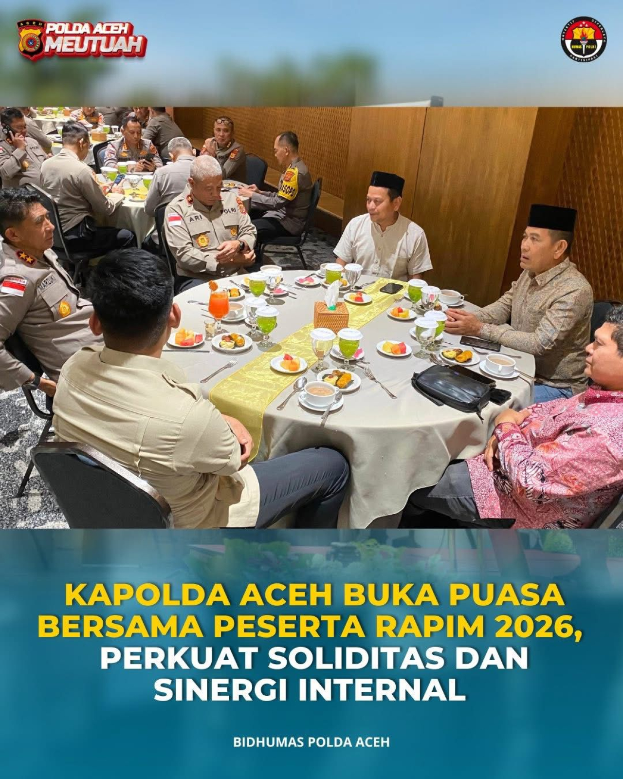 Kapolda Aceh, Irjen Pol. Marzuki Ali Basyah, M.M., menggelar buka puasa bersama Wakapolda Aceh, Irwasda, para Pejabat Utama (PJU), serta para Kapolres jajaran yang mengikuti Rapat Pimpinan (Rapim) Tahun 2026.