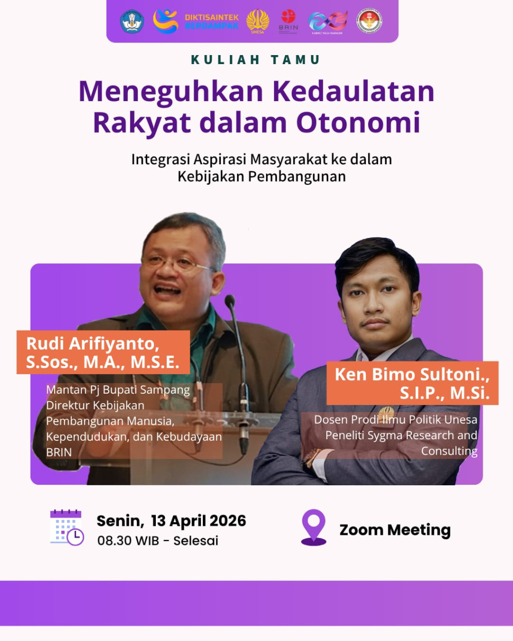 Flayer Kuliah Tamu, Meneguhkan Kedaulatan Rakyat Dalam Otonomi Daerah Integrasi Aspirasi Masyarakat ke dalam Kebijakan Pembangunan” pada Senin, (13/04/2026) secara daring.