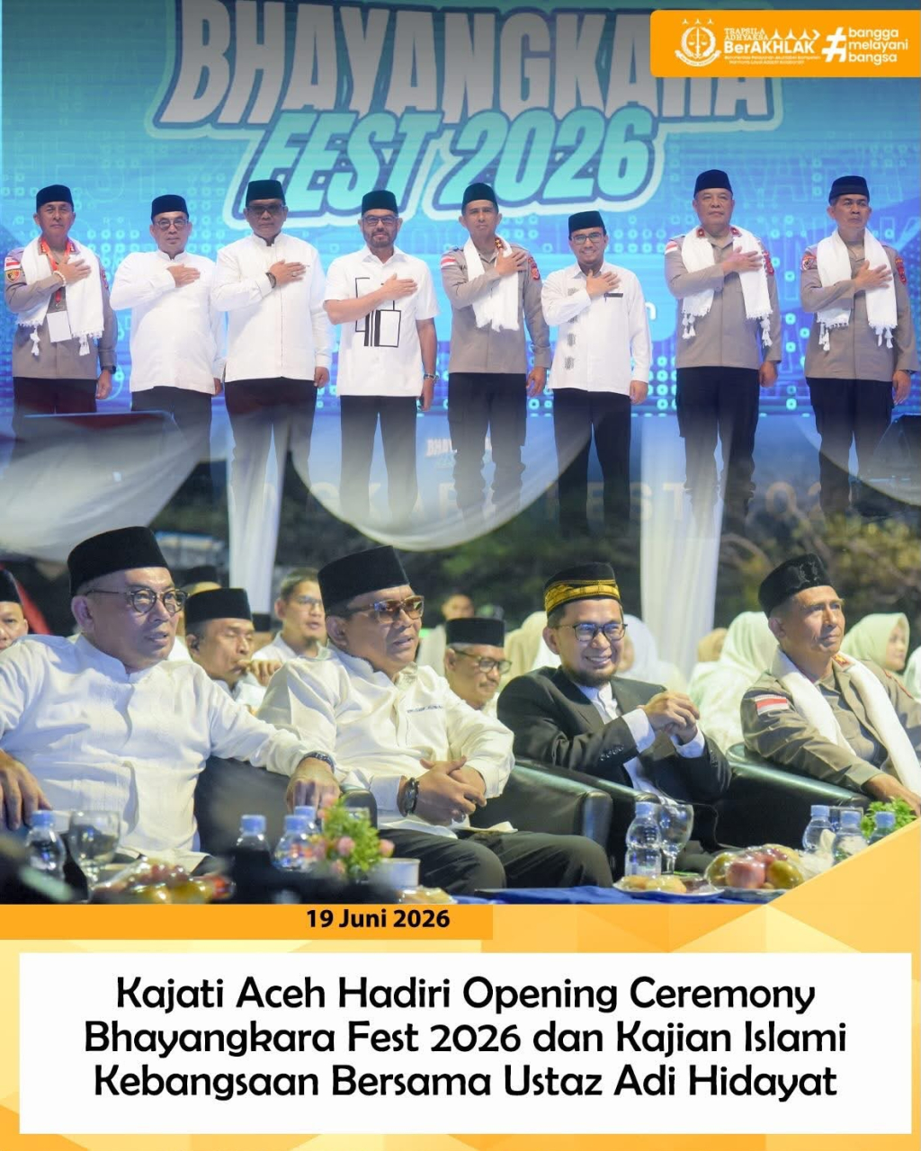 Kepala Kejaksaan Tinggi (Kajati) Aceh, Yudi Triadi, S.H., M.H., didampingi Ketua Iad Wilayah Aceh menghadiri Opening Ceremony Bhayangkara Fest 2026 yang dirangkaikan dengan Kajian Islami Kebangsaan.