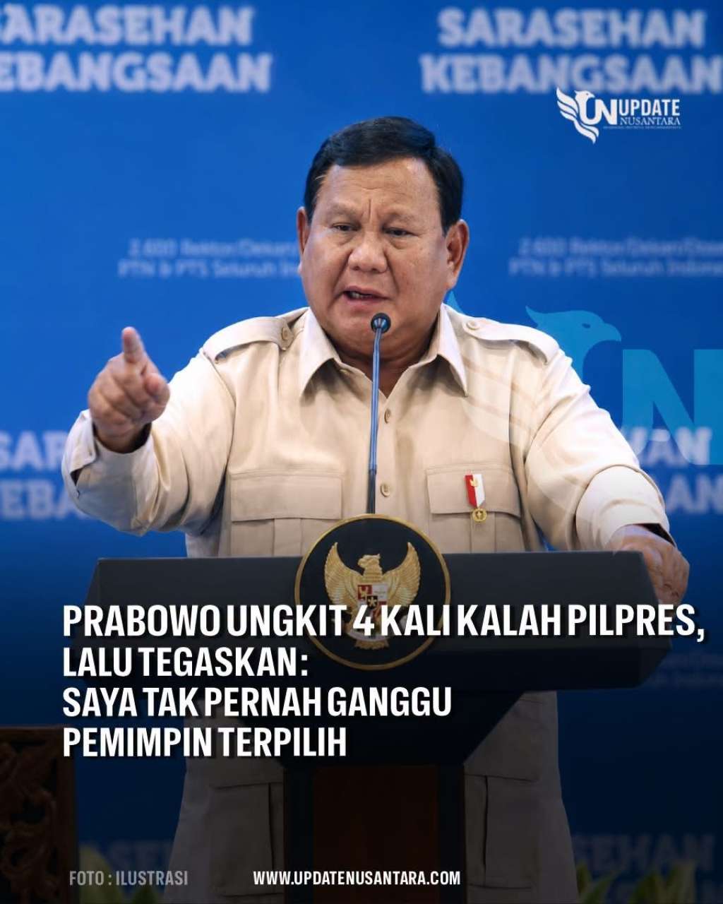 Presiden Prabowo Subianto mengungkit dirinya maju lima kali, empat kali kalah dalam Pilpres. (Foto NusantaraUPdate)