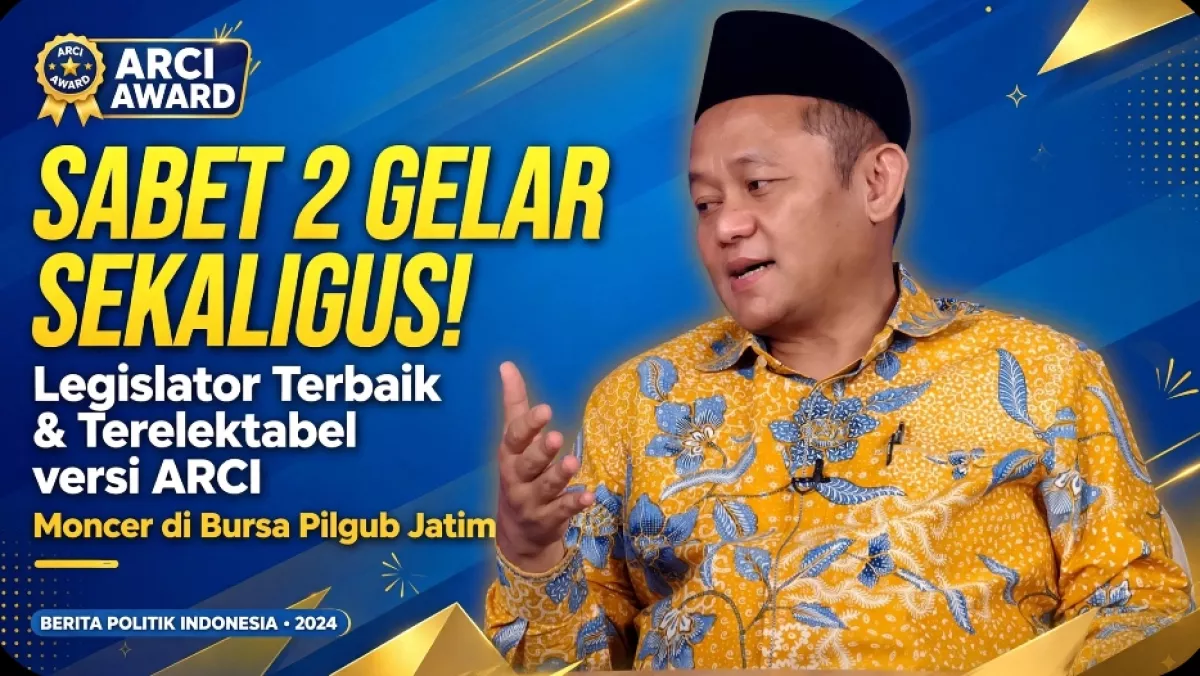 Sarmuji Sabet Dua Gelar Sekaligus: Legislator Terbaik dan Terelektabel versi ARCI, Namanya Moncer di Bursa Pilgub Jatim