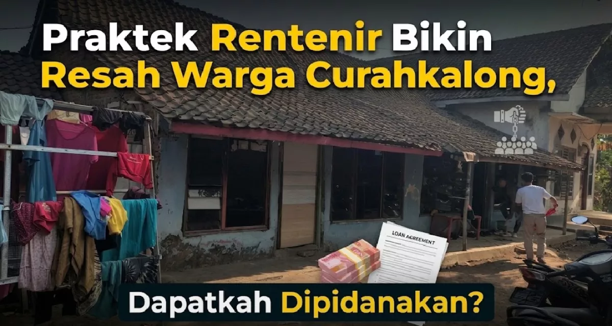 Praktek Rentenir Bikin Resah Warga Curahkalong, Dapatkah Dipidanakan ? 